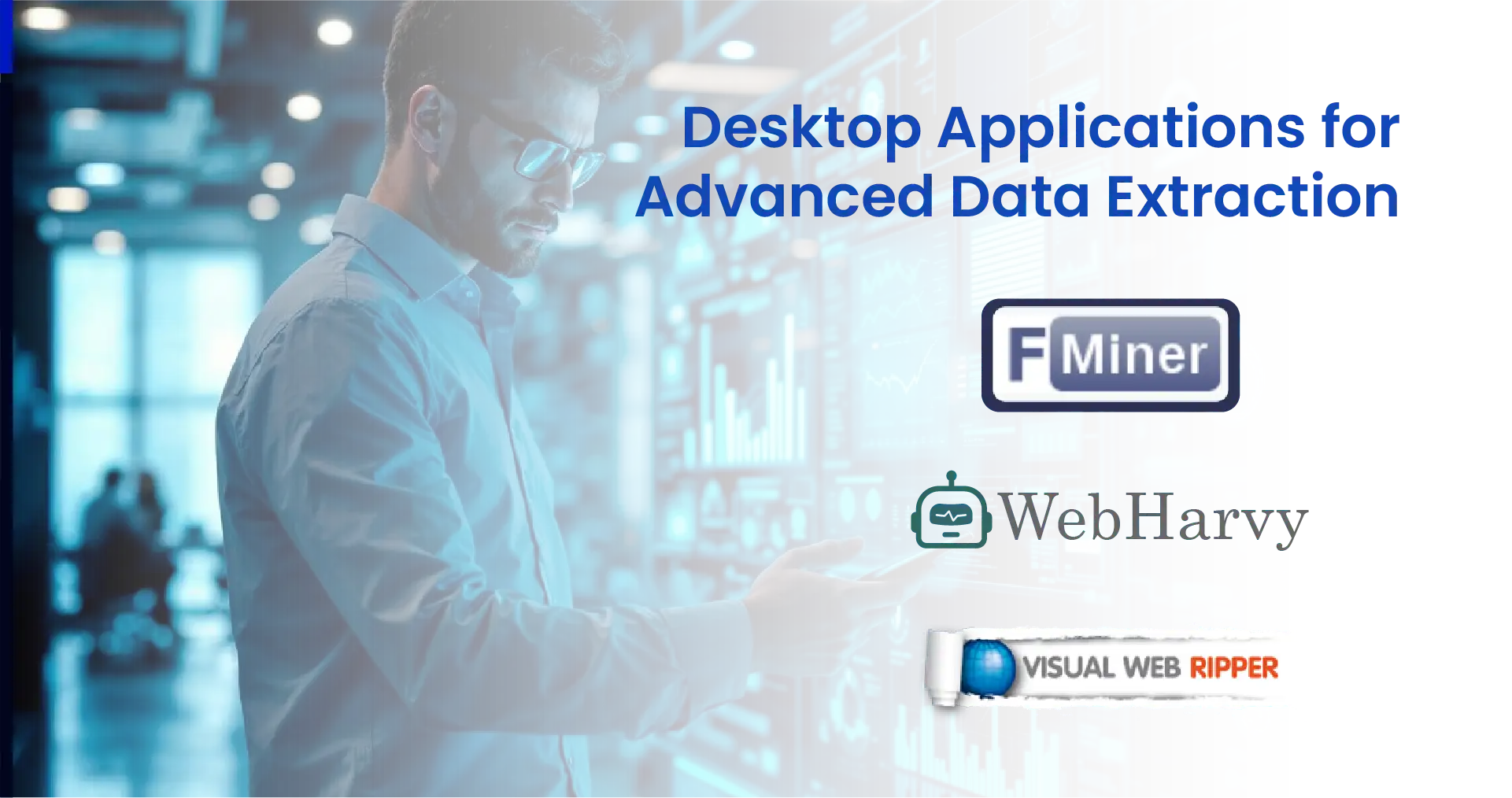 Desktop-Applications-for-Advanced-Data-Extraction-01