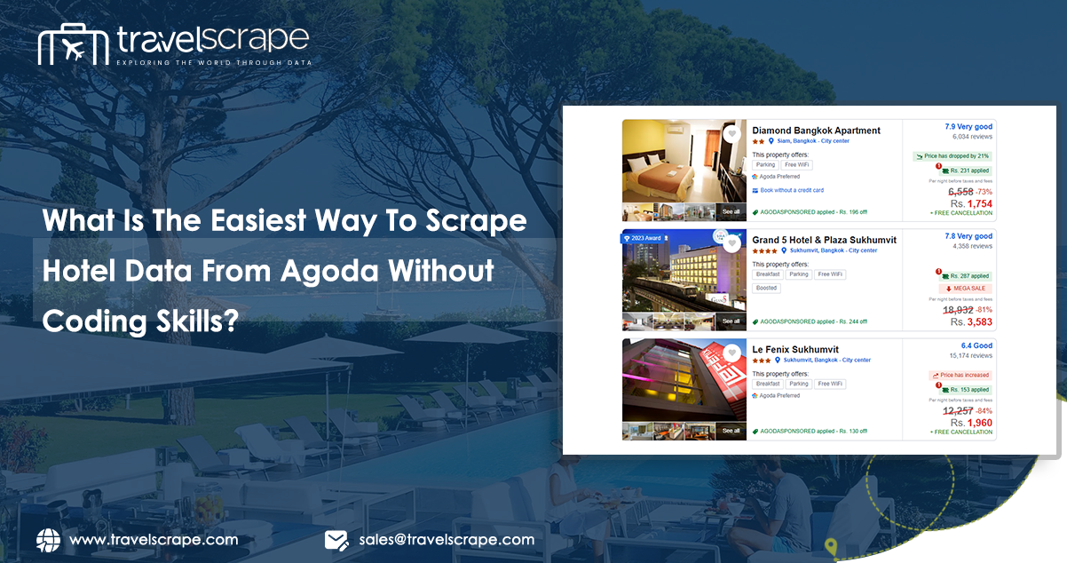 What Is The Easiest Way To Scrape Hotel Data From Agoda Without Coding Skills?