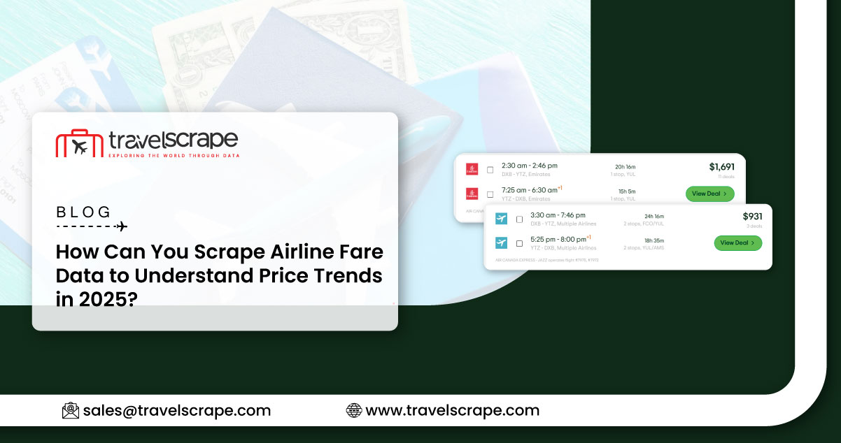 How Can You Scrape Airline Fare Data to Understand Price Trends in 2025?